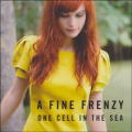 A Fine Frenzy/One Cell In The Cea