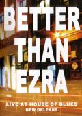 Better Than Ezra/Live At House Of Blues New Orleans