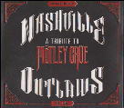 Nashville Outlaws - A Tribute To Motley Crue