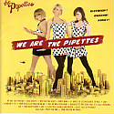 The Pipettes/We Are The Pipettes(Japanese)