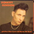 Robert Gordon/All For The Love And The Rock'N' Roll