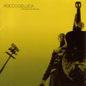Rocco Deluca/I Trust You To Kill Me