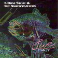 T-Bone Stone/Live Bait
