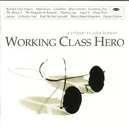 Working Class Hero -- A Tribute To John Lennon